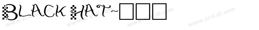 Black Hat字体转换
